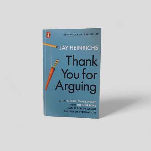 Thank You for Arguing by Jay Heinrichs - Books Worth Keeping